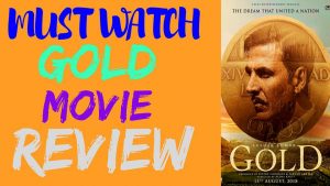 Read more about the article GOLD FULL MOVIE PUBLIC REVIEW AKSHAY KUMAR (2018) ONLINE HD TRAILER SONGS DOWNLOAD COLLECTION LINK